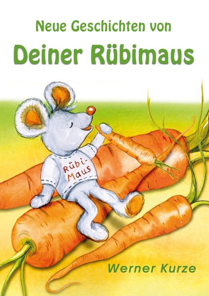 Produktbild: Neue Geschichten von Deiner R&uuml;bimaus