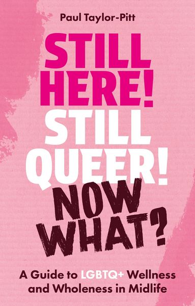 Produktbild: Still Here! Still Queer! Now What?