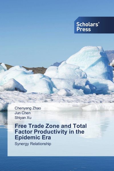 Produktbild: Free Trade Zone and Total Factor Productivity in the Epidemic Era