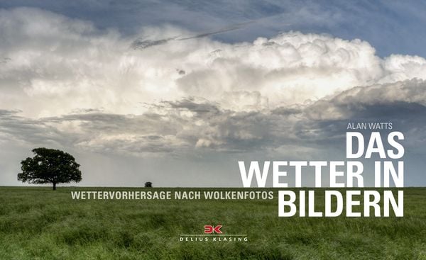 Das Wetter in Bildern, Taschenbuch von Alan Watts, Delius Klasing, 978-3-667-10429-8