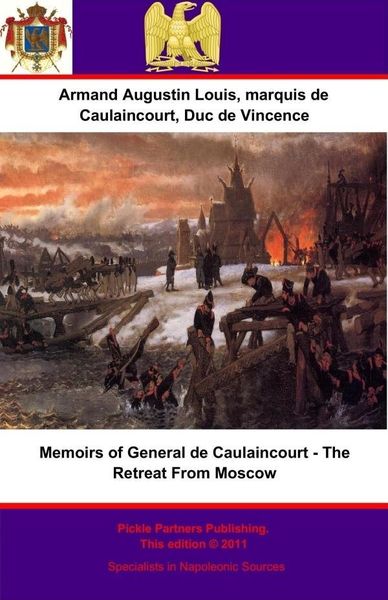 Produktbild: Memoirs of General de Caulaincourt - The Retreat From Moscow