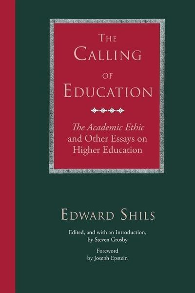 Produktbild: Shils, E: Calling of Education - "The Academic Ethic" & Othe