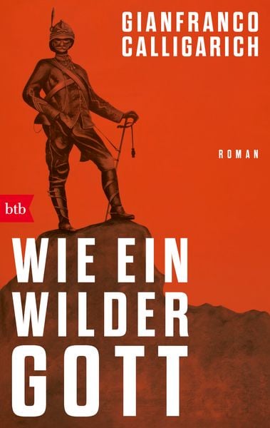Wie ein wilder Gott, Taschenbuch von Gianfranco Calligarich, btb, 9783442775958