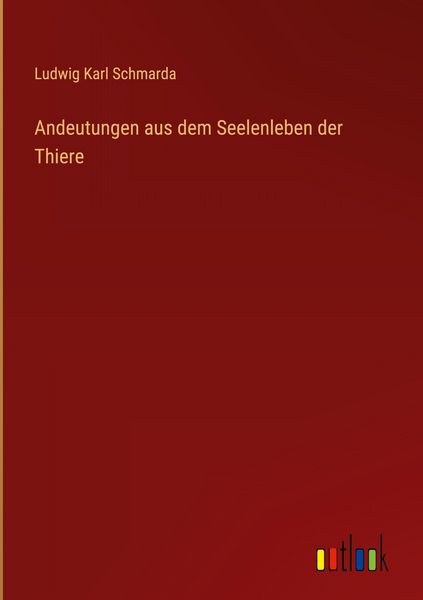 Produktbild: Andeutungen aus dem Seelenleben der Thiere