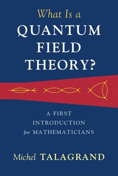 Produktbild: What Is a Quantum Field Theory?