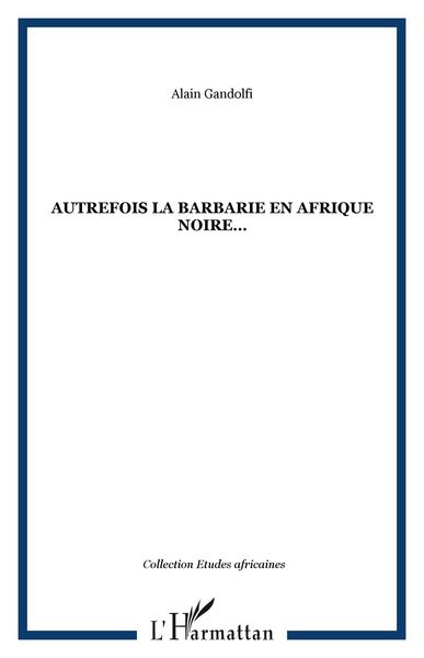 Produktbild: Autrefois La Barbarie En Afrique Noire...