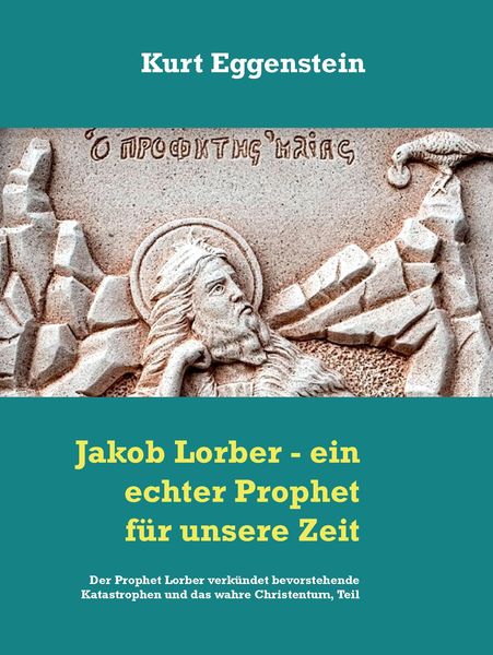 Produktbild: Jakob Lorber - ein echter Prophet f&uuml;r unsere Zeit