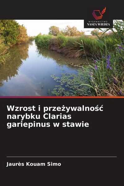 Produktbild: Wzrost i prze&iquest;ywalno&iquest;&iquest; narybku Clarias gariepinus w stawie