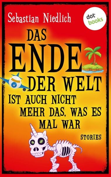 Produktbild: Das Ende der Welt ist auch nicht mehr das, was es mal war