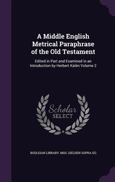 Produktbild: A Middle English Metrical Paraphrase of the Old Testament