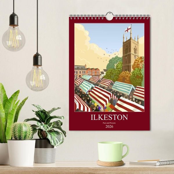 Produktbild: Ilkeston, Past and Present (Wall Calendar 2026 DIN A4 portrait), CALVENDO 12 Month Wall Calendar