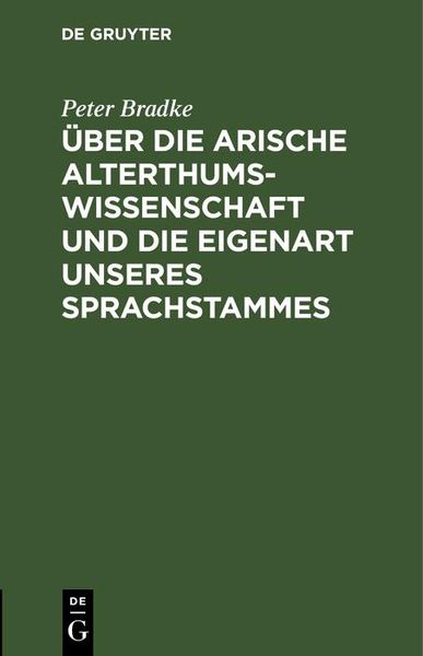 Produktbild: &Uuml;ber die arische Alterthumswissenschaft und die Eigenart unseres Sprachstammes