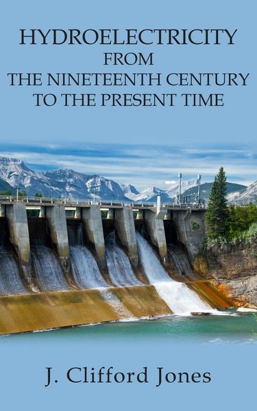 Produktbild: Hydroelectricity from the Nineteenth Century to the Present Time