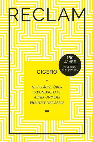 Gespräche über Freundschaft, Alter und die Freiheit der Seele, Gebundene Ausgabe von Cicero, Reclam, Philipp, 978-3-15-011124-6