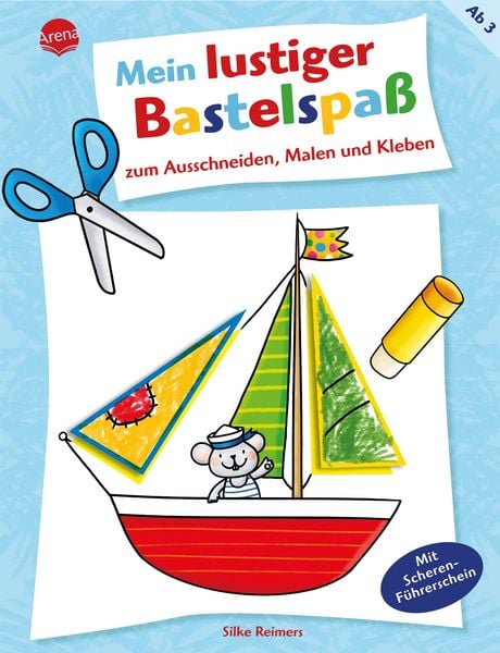 Produktbild: Arena Verlag - Mein lustiger Bastelspa&szlig; zum Ausschneiden, Malen und Kleben