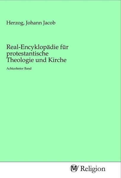 Real-Encyklopädie für protestantische Theologie und Kirche, Taschenbuch von , MV-Religion, 9783968812984
