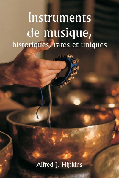 Produktbild: Instruments de musique, historiques, rares et uniques