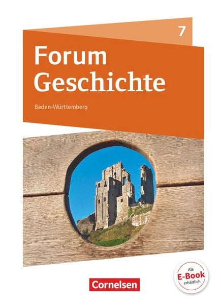Produktbild: Forum Geschichte - Neue Ausgabe - Gymnasium Baden-W&uuml;rttemberg - Ausgabe ab 2016 - 7. Schuljahr