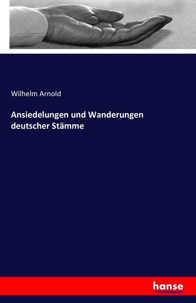 Produktbild: Ansiedelungen und Wanderungen deutscher St&auml;mme