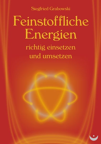 Produktbild: Feinstoffliche Energien richtig einsetzen und umsetzen