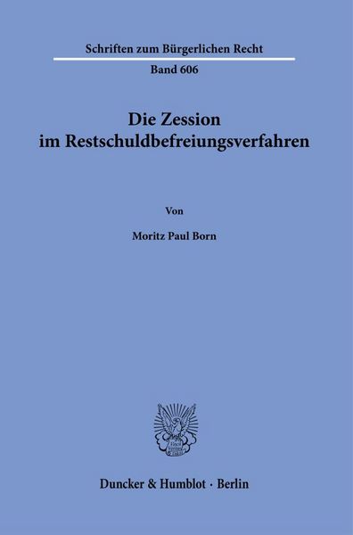 Produktbild: Die Zession im Restschuldbefreiungsverfahren