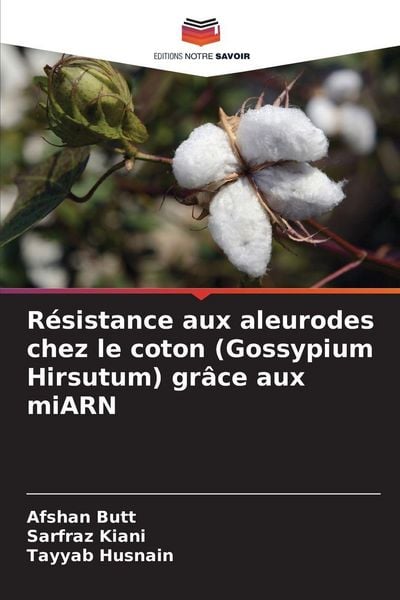 Produktbild: R&eacute;sistance aux aleurodes chez le coton (Gossypium Hirsutum) gr&acirc;ce aux miARN