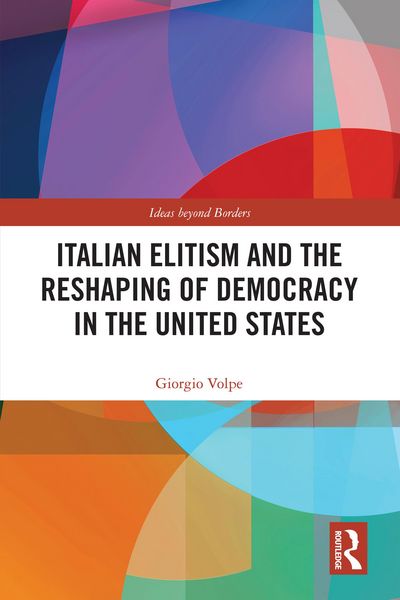 Produktbild: Italian Elitism and the Reshaping of Democracy in the United States