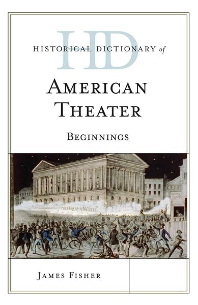 Produktbild: Historical Dictionary of American Theater