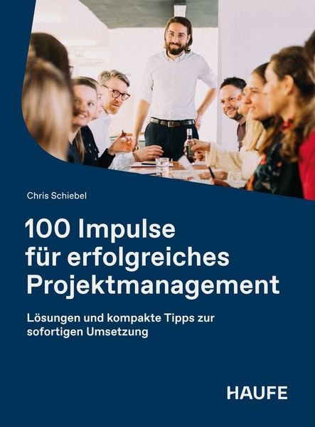 Produktbild: 100 Impulse f&uuml;r erfolgreiches Projektmanagement