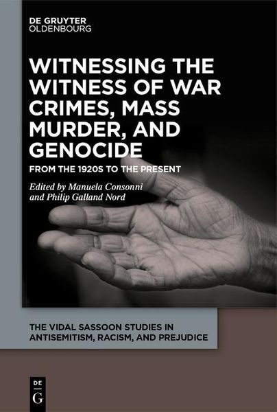 Produktbild: Witnessing the Witness of War Crimes, Mass Murder, and Genocide
