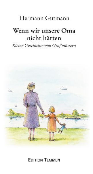 Produktbild: Wenn wir unsere Oma nicht h&auml;tten