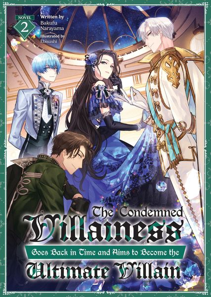 Produktbild: The Condemned Villainess Goes Back in Time and Aims to Become the Ultimate Villain (Light Novel) Vol. 2