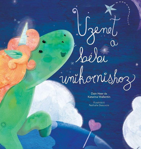 Produktbild: &Uuml;zenet a b&eacute;bi unikornishoz (Baby Unicorn Hungarian)