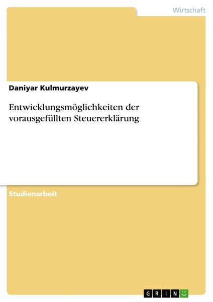 Produktbild: Entwicklungsm&ouml;glichkeiten der vorausgef&uuml;llten Steuererkl&auml;rung
