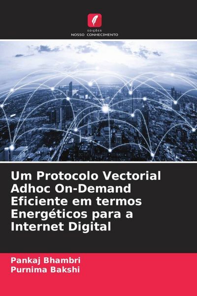 Produktbild: Um Protocolo Vectorial Adhoc On-Demand Eficiente em termos Energ&eacute;ticos para a Internet Digital