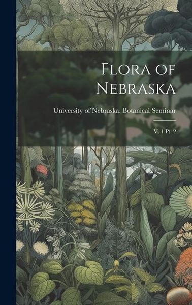 Produktbild: Flora of Nebraska: V. 1 pt. 2