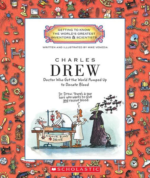 Produktbild: Charles Drew: Doctor Who Got the World Pumped Up to Donate Blood (Getting to Know the World's Greatest Inventors & Scientists)