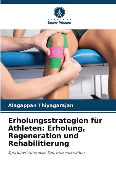 Erholungsstrategien für Athleten: Erholung, Regeneration und Rehabilitierung