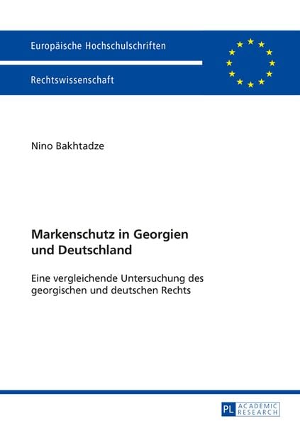 Markenschutz in Georgien und Deutschland, Taschenbuch von Nino Bakhtadze, Peter Lang GmbH, Internationaler Verlag der Wissenschaften, 9783631654248