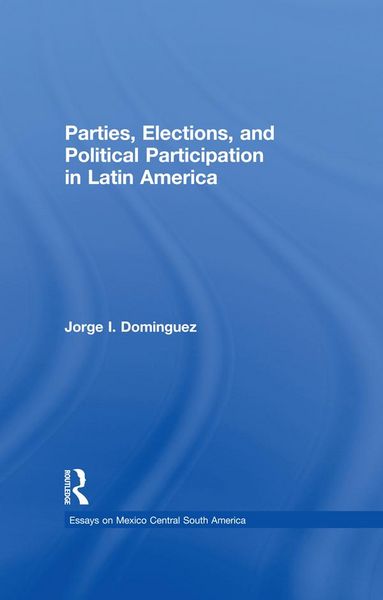 Produktbild: Parties, Elections, and Political Participation in Latin America