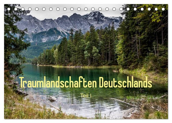 Traumlandschaften Deutschlands - Teil I (Tischkalender 2026 DIN A5 quer), CALVENDO Monatskalender