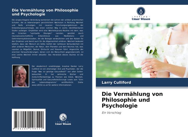 Die Vermählung von Philosophie und Psychologie, Taschenbuch von Larry Culliford, Verlag Unser Wissen, 9786204298542