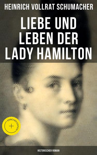 Produktbild: Liebe und Leben der Lady Hamilton (Historischer Roman)
