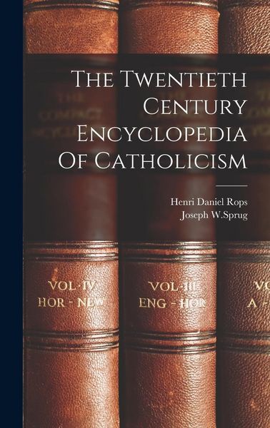 Produktbild: The Twentieth Century Encyclopedia Of Catholicism