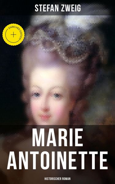 Produktbild: Marie Antoinette: Historischer Roman