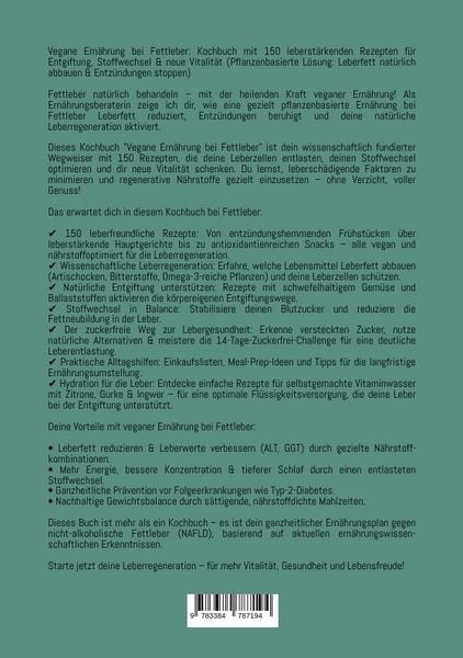 Produktbild: Vegane Ern&auml;hrung bei Fettleber: Kochbuch mit 150 leberst&auml;rkenden Rezepten f&uuml;r Entgiftung, Stoffwechsel & neue Vitalit&auml;t (Pflanzenbasierte L&ouml;sung: Lebe