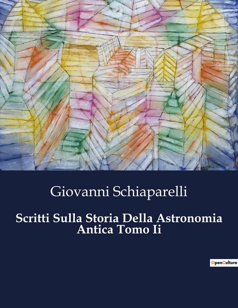Produktbild: Scritti Sulla Storia Della Astronomia Antica Tomo Ii