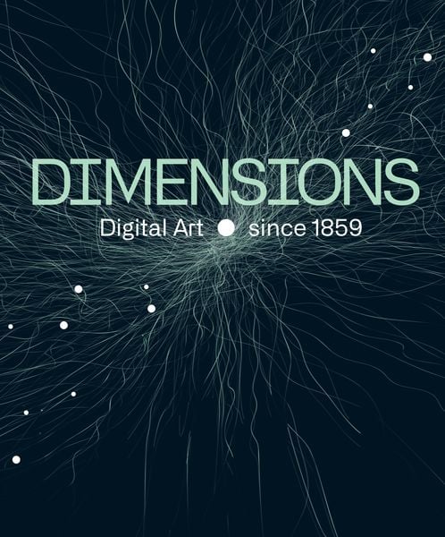 Produktbild: Dimensions. Digital Art Since 1859