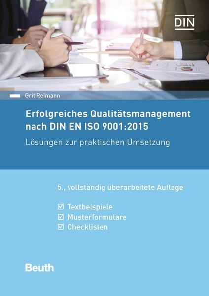 Erfolgreiches Qualitätsmanagement nach DIN EN ISO 9001:2015, Taschenbuch von Firma Reimann Projektmanagement GmbH, DIN Media, 978-3-410-27973-0