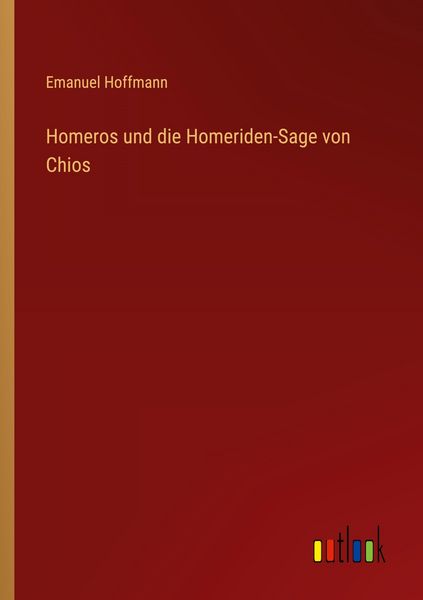 Produktbild: Homeros und die Homeriden-Sage von Chios